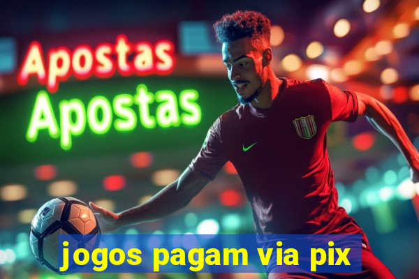 jogos pagam via pix